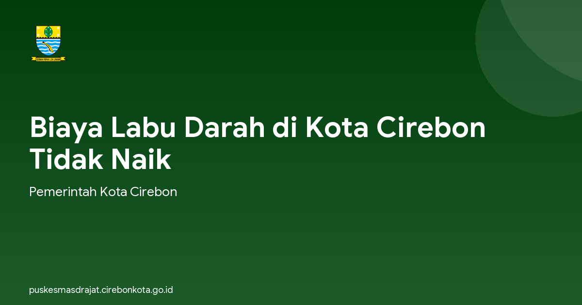 Biaya Labu Darah di Kota Cirebon Tidak Naik