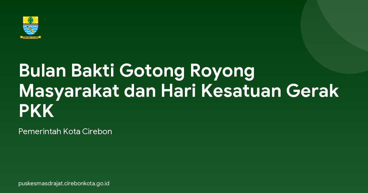 Bulan Bakti Gotong Royong Masyarakat dan Hari Kesatuan Gerak PKK
