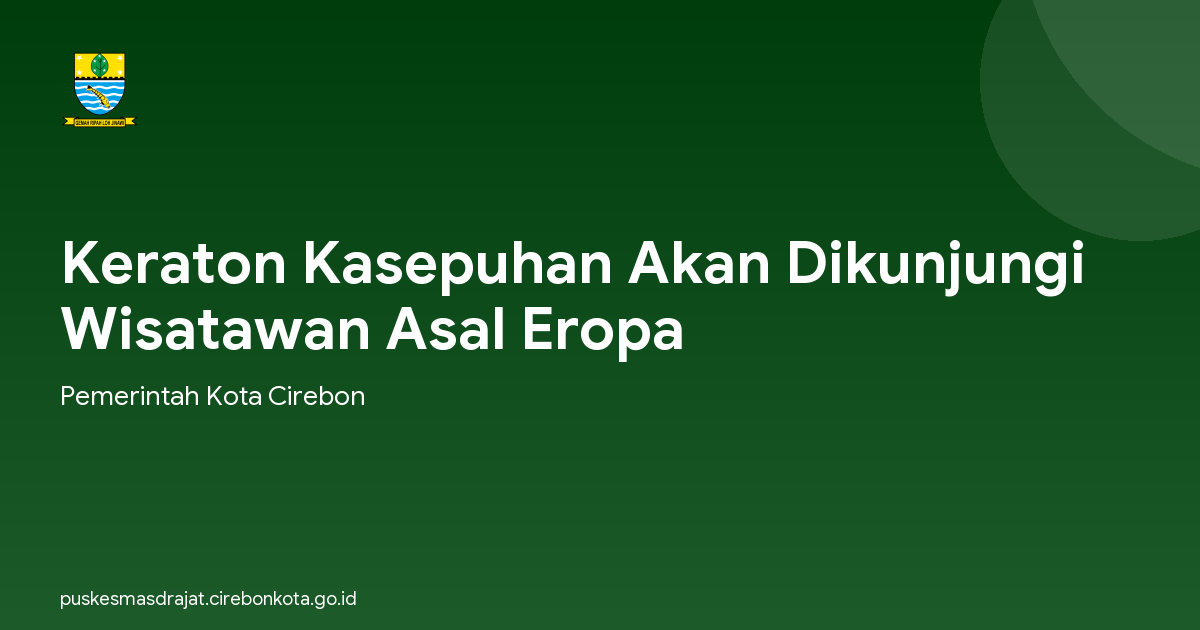 Keraton Kasepuhan Akan Dikunjungi Wisatawan Asal Eropa