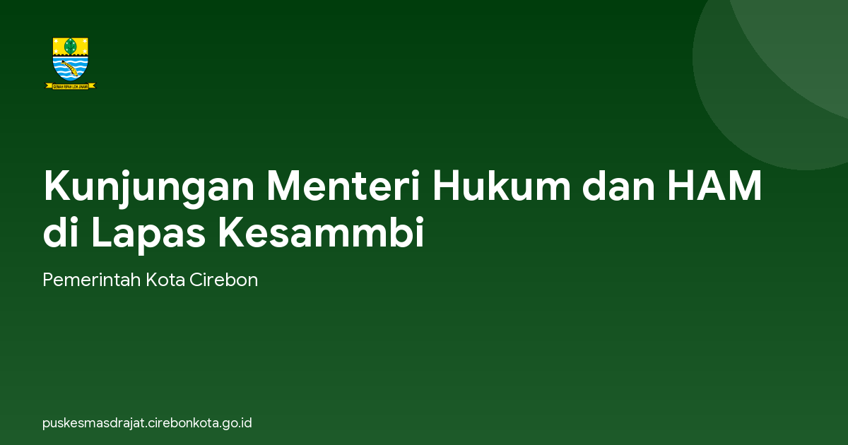 Kunjungan Menteri Hukum dan HAM di Lapas Kesammbi