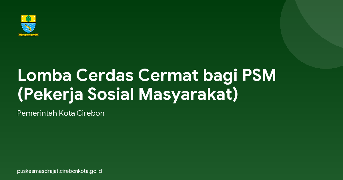 Lomba Cerdas Cermat bagi PSM (Pekerja Sosial Masyarakat)