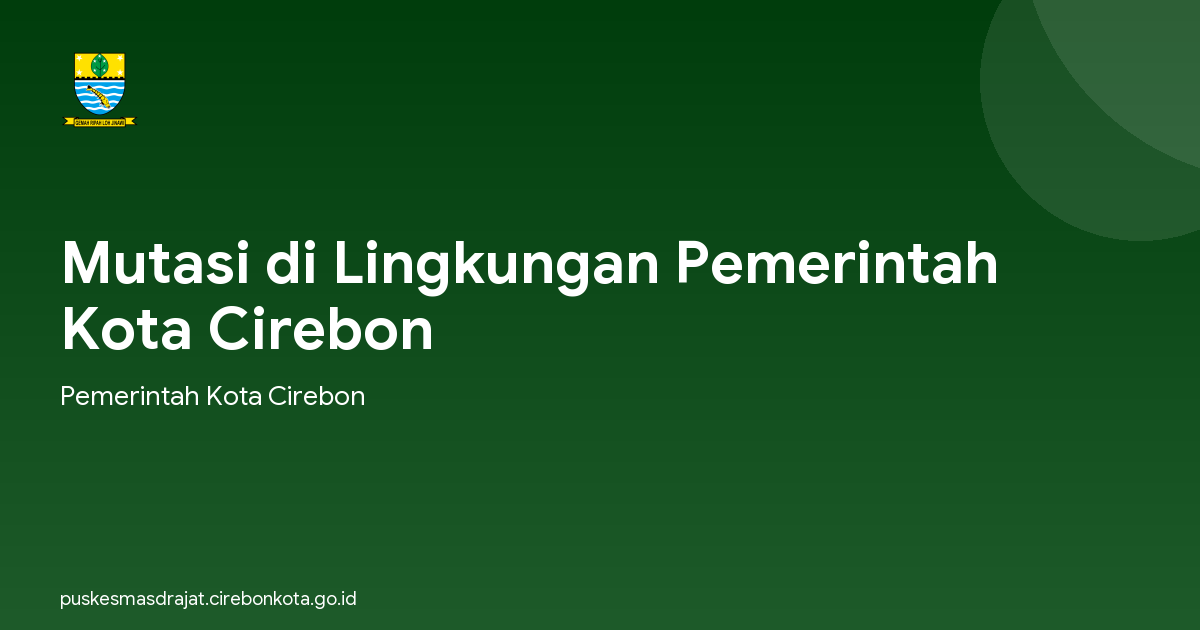 Mutasi di Lingkungan Pemerintah Kota Cirebon