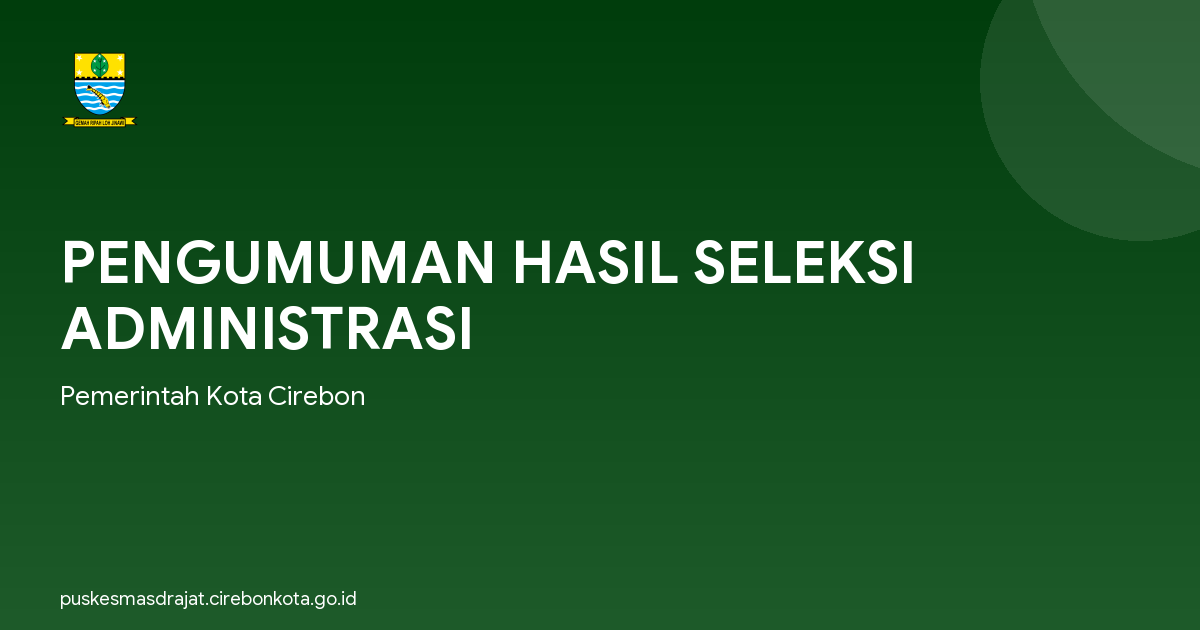 PENGUMUMAN HASIL SELEKSI ADMINISTRASI