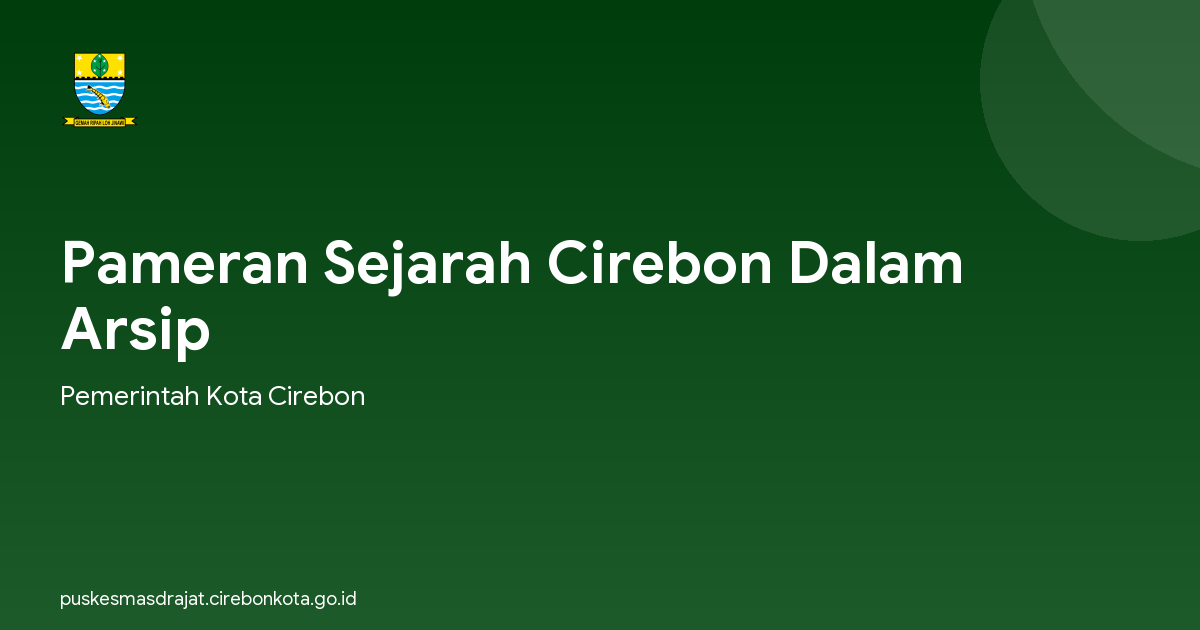 Pameran Sejarah Cirebon Dalam Arsip