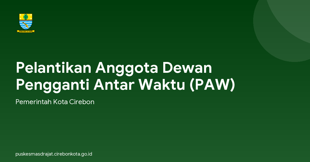 Pelantikan Anggota Dewan Pengganti Antar Waktu (PAW)