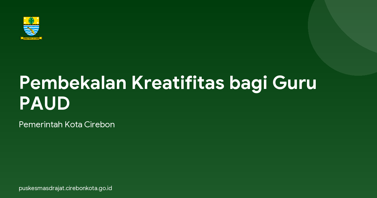 Pembekalan Kreatifitas bagi Guru PAUD