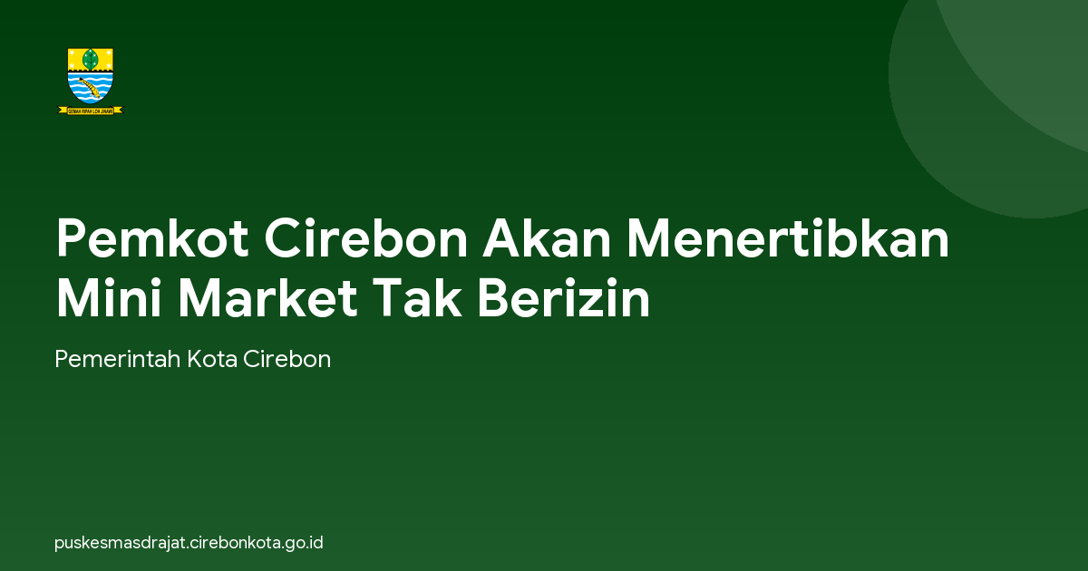 Pemkot Cirebon Akan Menertibkan Mini Market Tak Berizin