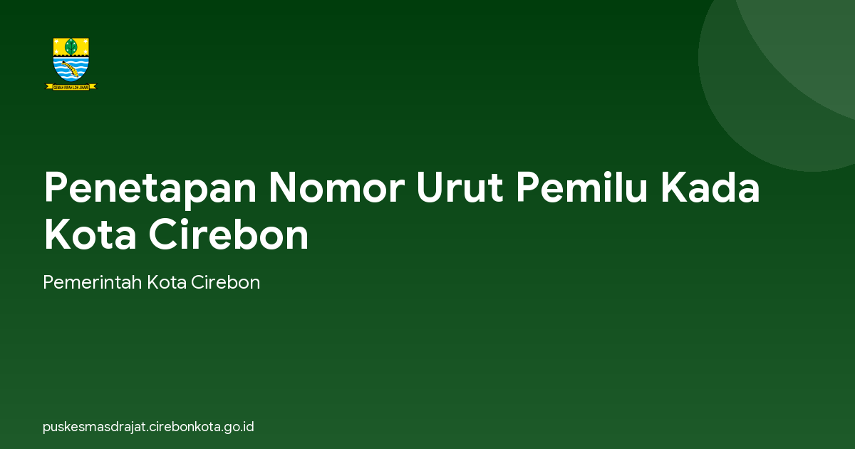 Penetapan Nomor Urut Pemilu Kada Kota Cirebon