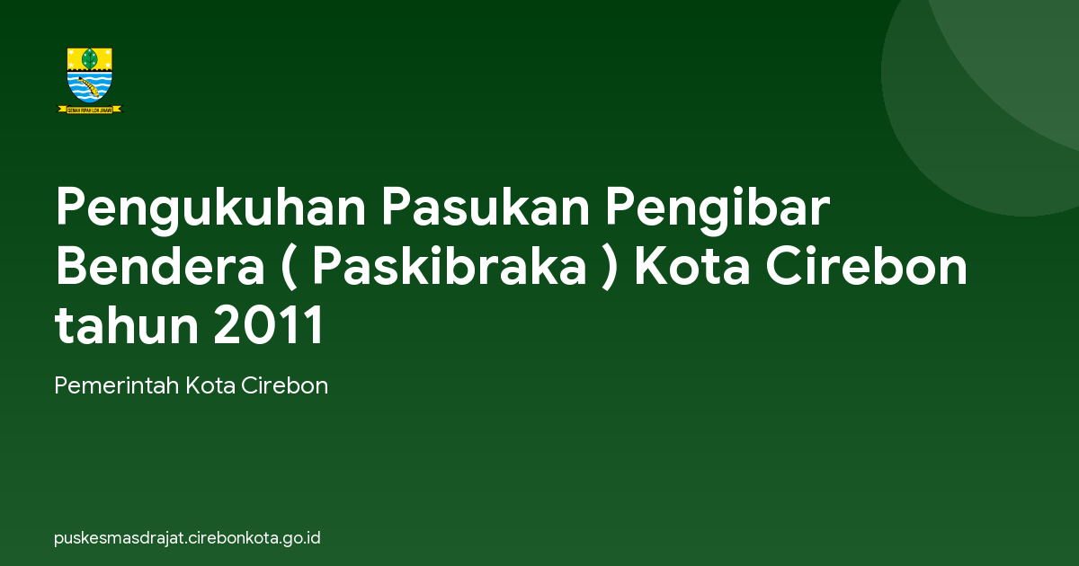 Pengukuhan Pasukan Pengibar Bendera ( Paskibraka ) Kota Cirebon tahun 2011