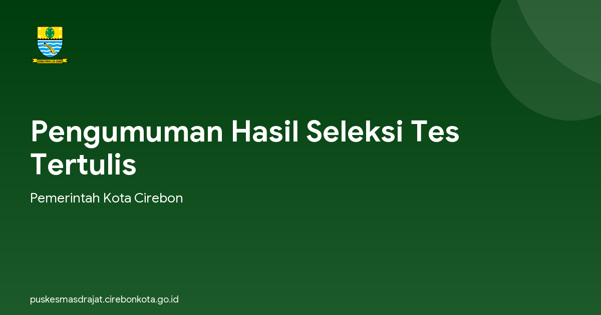 Pengumuman Hasil Seleksi Tes Tertulis