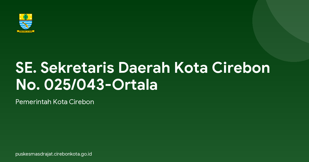 SE. Sekretaris Daerah Kota Cirebon No. 025/043-Ortala