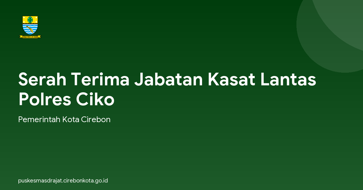 Serah Terima Jabatan Kasat Lantas Polres Ciko
