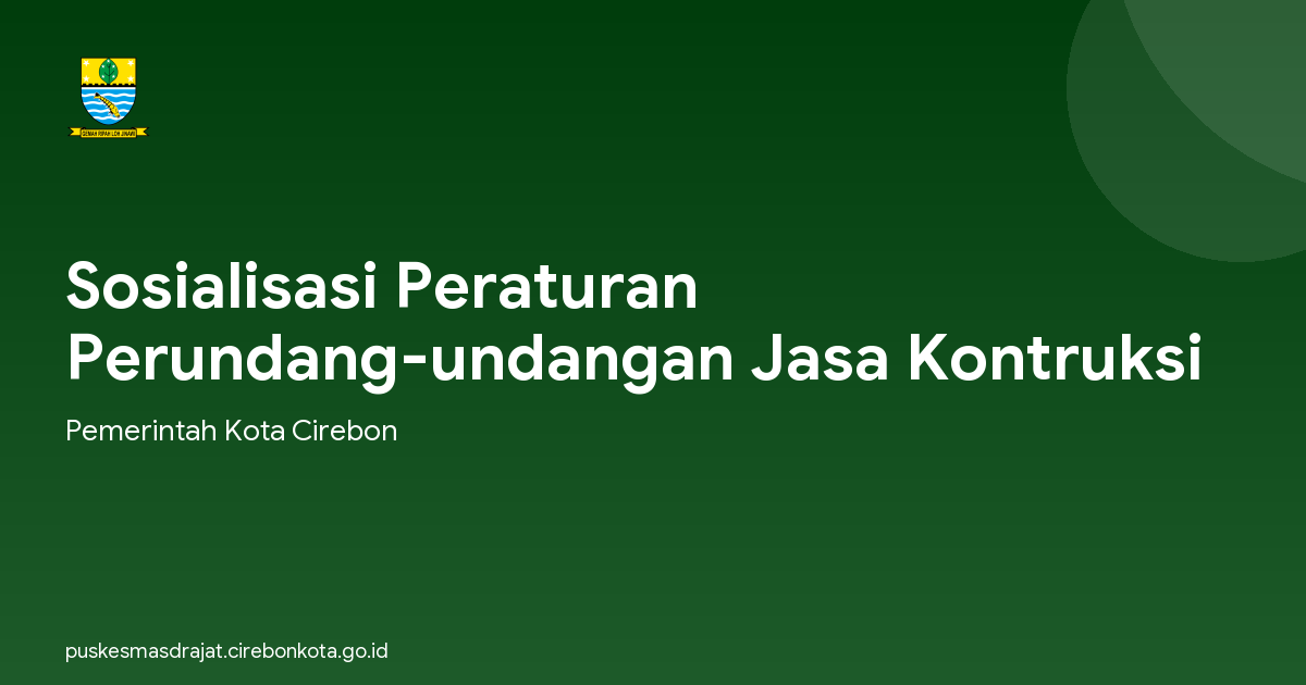 Sosialisasi Peraturan Perundang-undangan Jasa Kontruksi