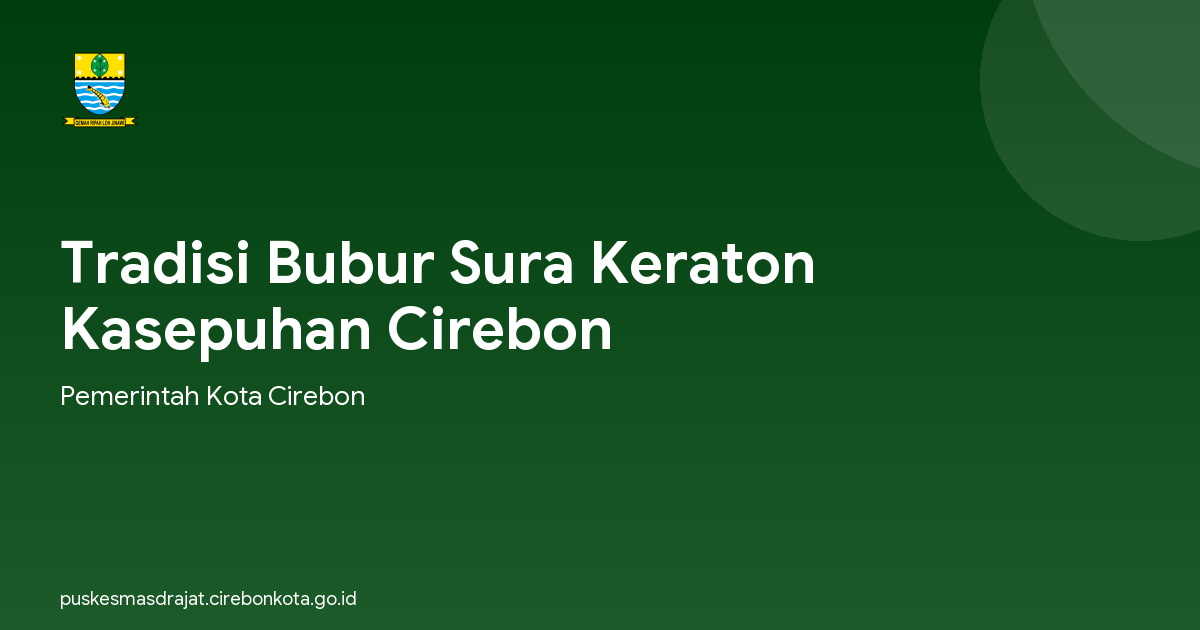 Tradisi Bubur Sura Keraton Kasepuhan Cirebon