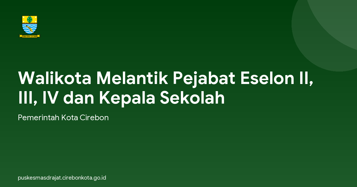 Walikota Melantik Pejabat Eselon II, III, IV dan Kepala Sekolah