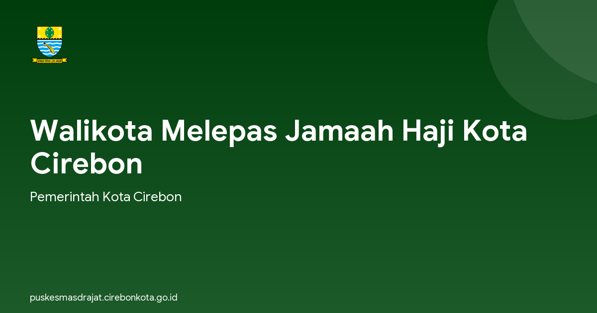 Walikota Melepas Jamaah Haji Kota Cirebon