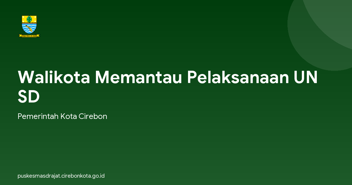 Walikota Memantau Pelaksanaan UN SD