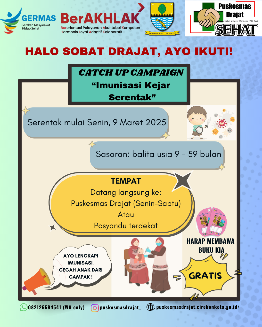 SELAMA BULAN MARET, PUSKESMAS DRAJAT MENYELENGGARAKAN IMUNISASI KEJAR SEREMPAK (CATCH UP CAMPAIGN)